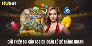 Soi cầu 666 tại hubet