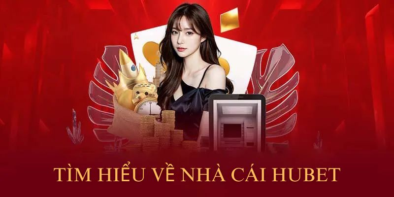 Tìm hiểu thông tin giới thiệu nhà cái HUBET