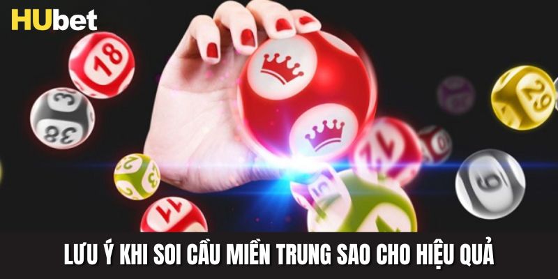 Lưu ý khi soi cầu miền Trung sao cho hiệu quả